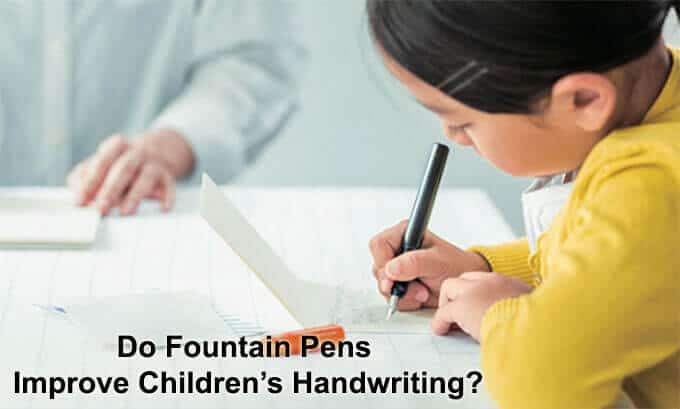 Do Fountain Pens Improve Childrens Handwriting