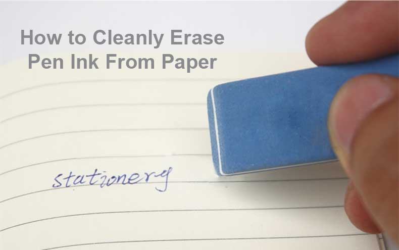 How to Cleanly Erase Pen Ink From Paper