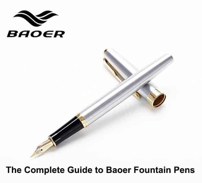 The Complete Guide to Baoer Fountain Pens
