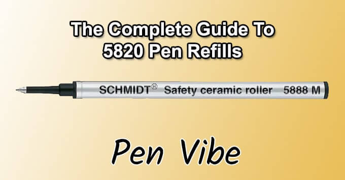 5820 Pen Refills Guide