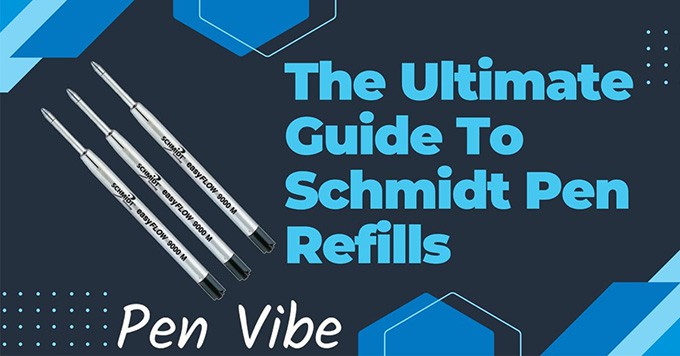 The Ultimate Schmidt Pen Refill Guide