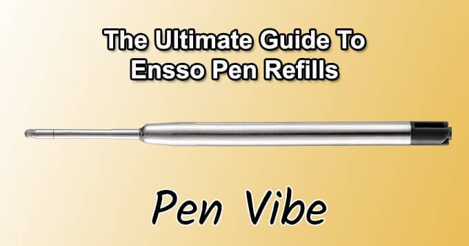 The Ultimate Guide to Ensso Pen Refills
